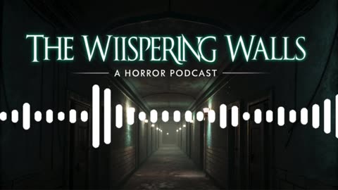 The Whispering Walls: a Horror Story