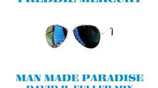 Freddie Mercury - Man Made Paradise (David R. Fuller Mix)