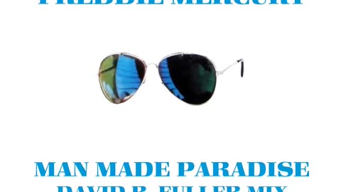 Freddie Mercury - Man Made Paradise (David R. Fuller Mix)