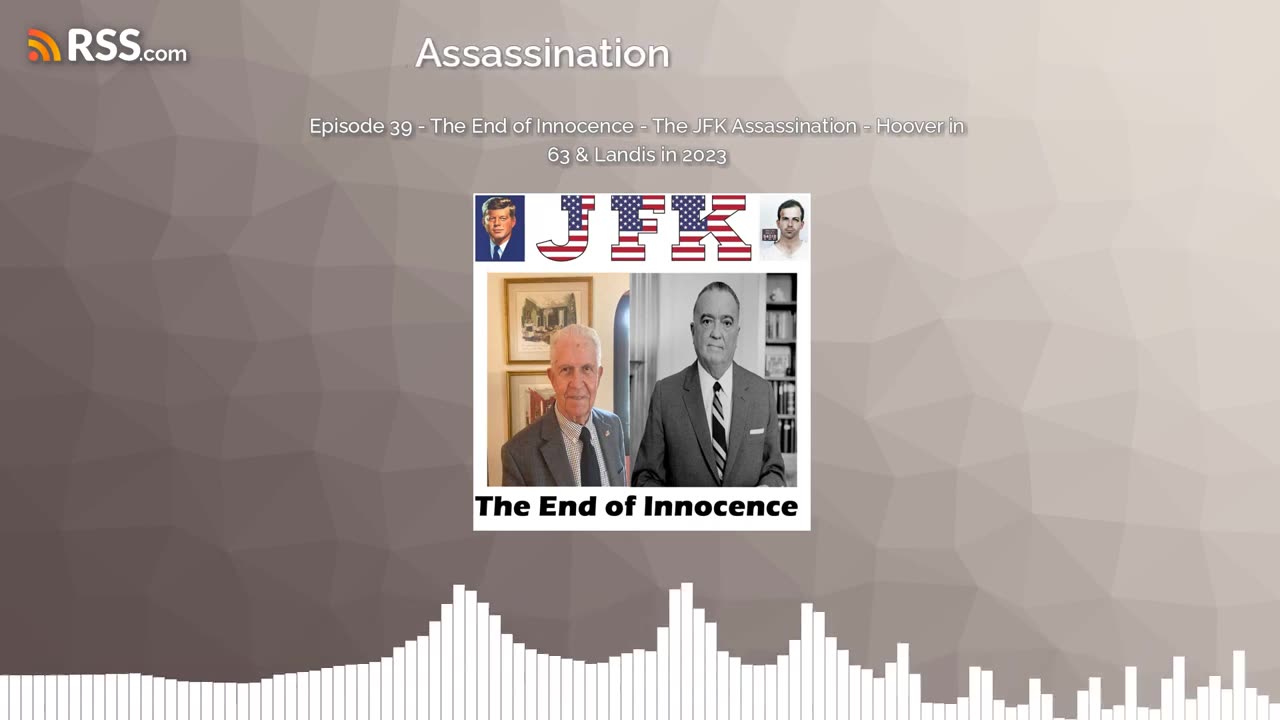 Hoover in '63 Corroborated Landis in 2023? End Of Innocence JFK on Hoover PART TWO
