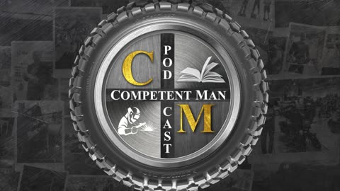 Introducing the Competent Man Podcast