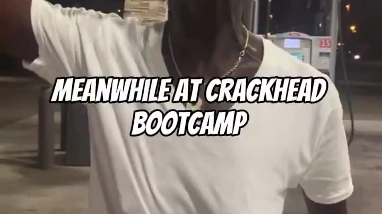 Crackhead Bootcamp