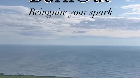 "3 Essentials for Conquering Burnout: Reignite Your Spark"