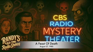 80-08-27 CBS Radio Mystery Theater 1113 A Feast Of Death-MUFFLED