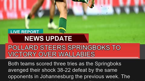 Pollard Steers Springboks to Victory Over Wallabie