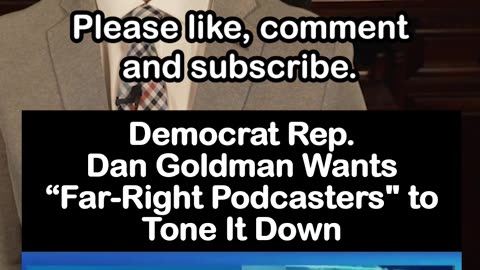 Dem Rep. Dan Goldman Wants “Far-Right Podcasters" to Tone It Down