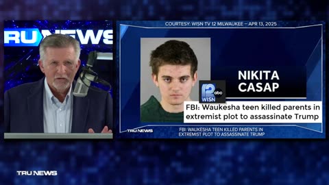 TruNews: MSM Ignores Ukraine Link to Latest Trump Murder Plot-Kid Offed Parents for $ to Kill Trump