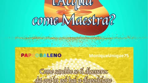 Quale messaggio mi porta oggi l’acqua come maestra?