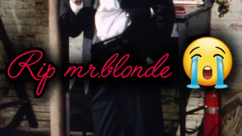 Rip mr.blonde