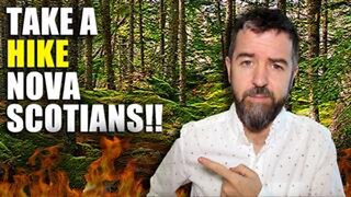 Take A Hike Nova Scotians!! No Really, Go Take A Hike It’s Your Constitutional Right!!