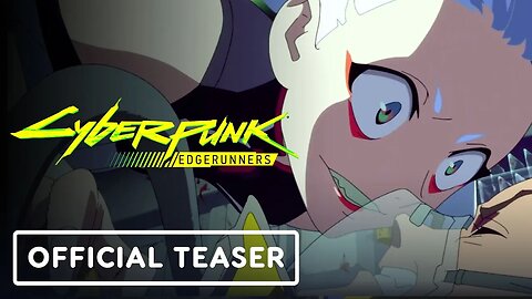 Netflix's Cyberpunk - Edgerunners - Official Teaser (2022) Hiroyuki Imaishi