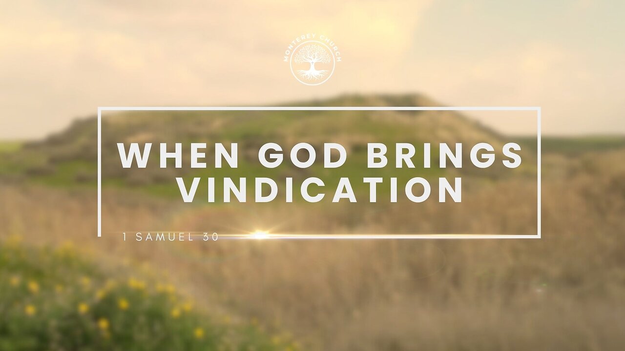 When God Brings Vindication | 1 Samuel 30