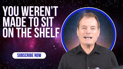 What's My Purpose Wk 2 - You Weren't Made to Sit on the Shelf