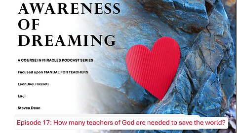 AOD Episode 17: How many teachers of God are needed to save the world?