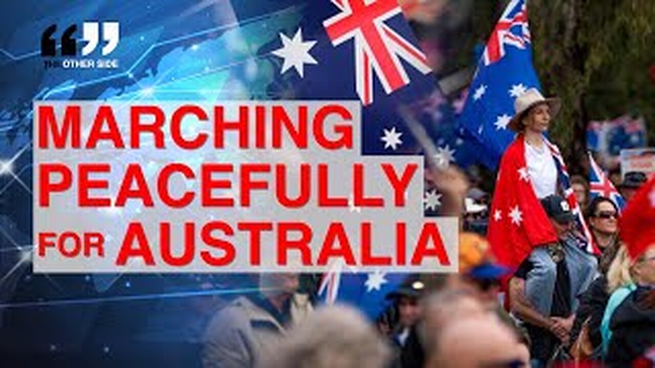 Marching PEACEFULLY for Australia - What REALLY Happened