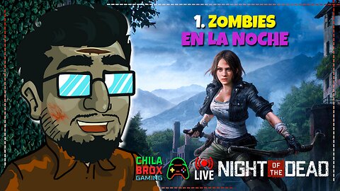 🌙🧟 LIVE 1: "Primera Noche de Supervivencia 🔥 | Night of the Dead"