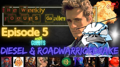 The Weekly Rogues' Gallery RESET - Episode 5. With Guests RoadwarriorDrake.com & Diesel!