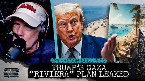 Trump’s Gaza “Riviera” Plan Leaked & Anti-Immigrant Protests Spread Across England