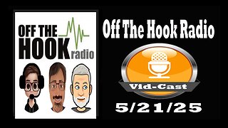 Off The Hook Radio Live 5/21/25