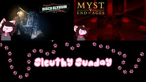 Livestream of Disco Elysium and Myst V 7/6/2025