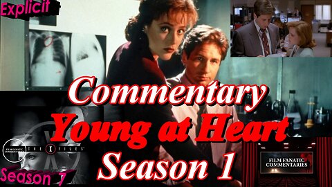 The X-Files (1994) Young at Heart - TV Fanatic Commentary - Season 7