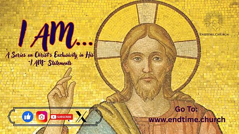 I AM: A Series on Christ's Exclusivity (Part 1) (Live Service 2025 November 10)