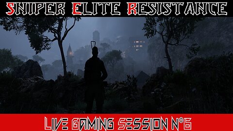 ☠ Sniper Élite☠ 💥Résistance💥 👾Live Gaming Session👾 N°6
