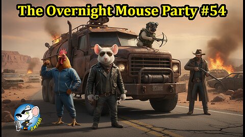 The Overnight Mouse Party #54