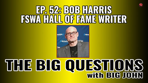 Fantasy Football OG Bob Harris on The Big Questions with Big John