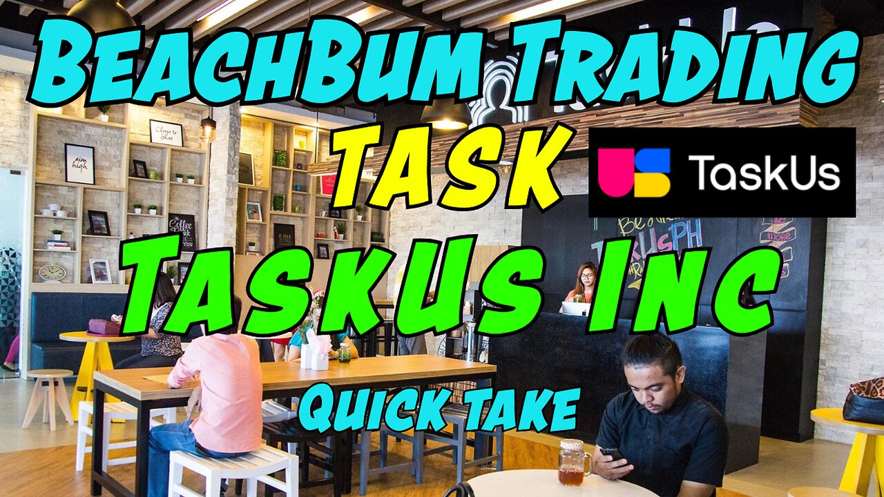TASK | TaskUs Inc | Quick Take