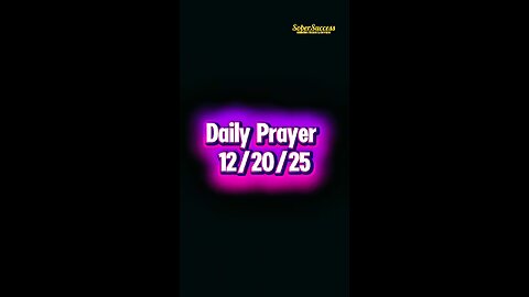 Daily Prayer 🙏 | 12/20/25 #MorningPrayer #MorningRoutine #DailyPrayer #DailyBlessing #Sobriety