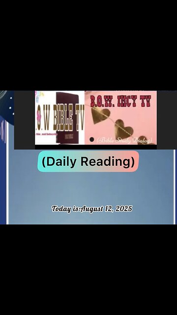 Bow.Daily Reading Today is:August 12, 2025 Let’s Read. Leviticus chapter27: 7: 6,to 10KJV)
