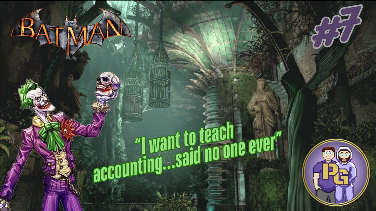 Wanting to Teach Accounting | Batman Arkham Asylum