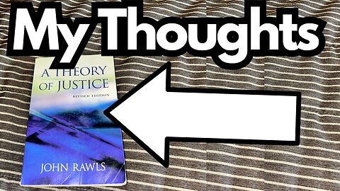 John Rawls' Theory of Justice - I didn't like this book...