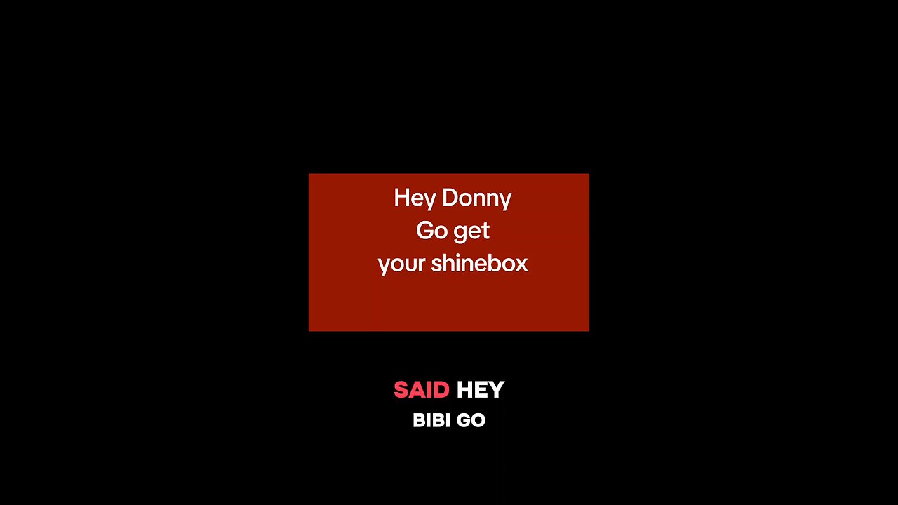 Donny, Get Your Shinebox Box