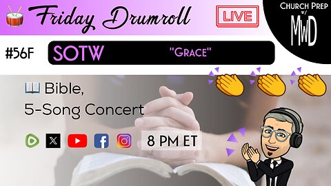 🥁 #56F 📖Bible: "Grace" | Church Prep w/ MWD