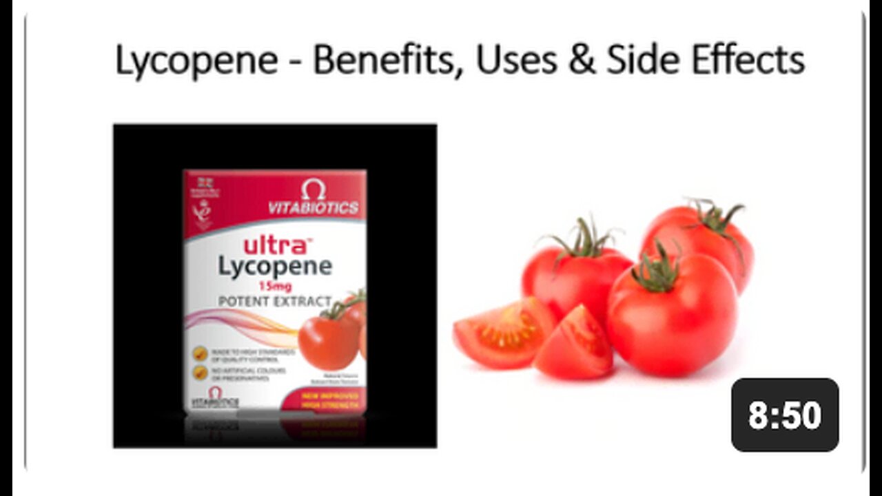 Lycopene - Tomato Health Benefits, Uses & Side Effects