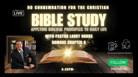 No Condemnation For The Christian. Romans Chapter 8, Pastor Larry Hobbs