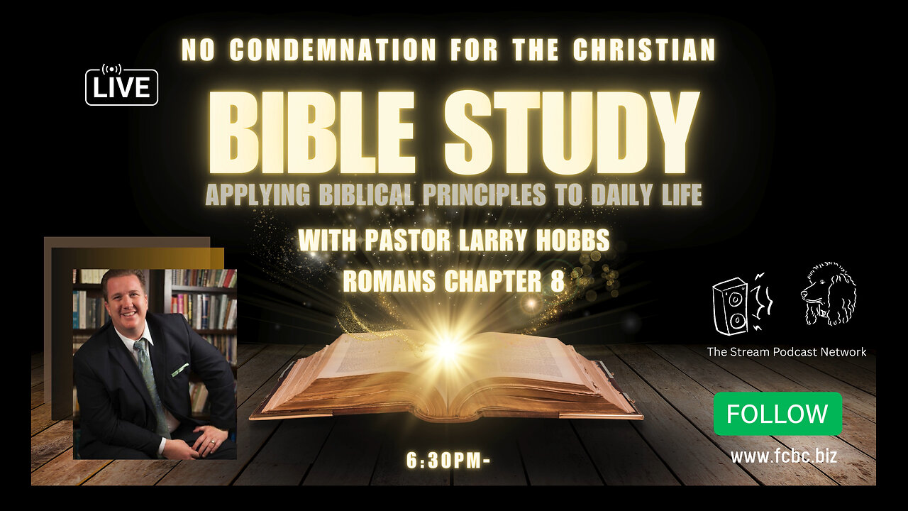 No Condemnation For The Christian. Romans Chapter 8, Pastor Larry Hobbs