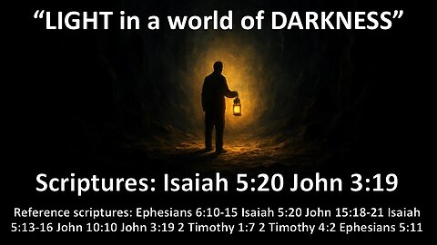 LIGHT in a world of DARKNESS