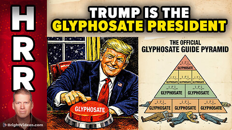 Trump Becomes the Glyphosate President: Declares Deadly Weed Killer Herbicide...