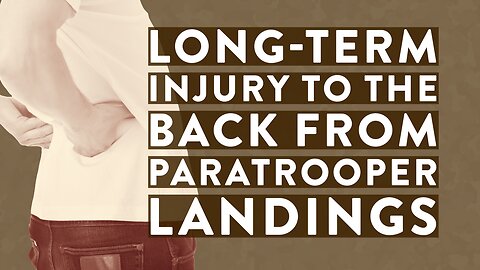 Long-term injury to the back from paratrooper landings