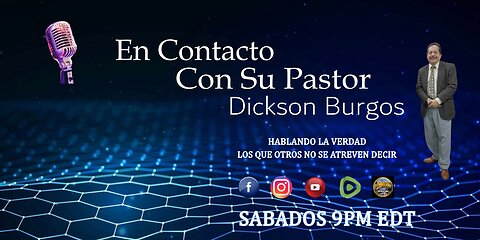 EN CONTACTO CON SU PASTOR DICKSON BURGOS. 06 14 2025 PODCAST # 51