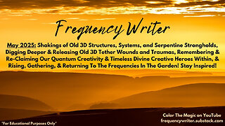 May 2025: 4 Invitations, 3D Shakings, Reclaiming Quantum Creativity, & Gathering In The Garden!