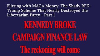 Kennedy CORRUPTION and the Libertarian Party