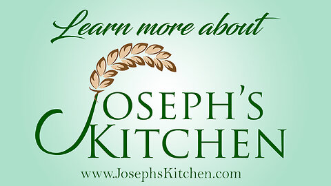 Learn More about Joseph’s Kitchen 03/20/2025