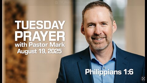 Tuesday Prayer with Pastor Mark (8/19/2025)