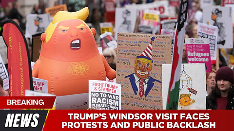Trump’s Windsor Visit Faces Protests and Public Backlash