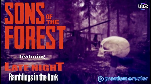 Maybe The End? // Sons Of The Forest // With LateNightRamblings