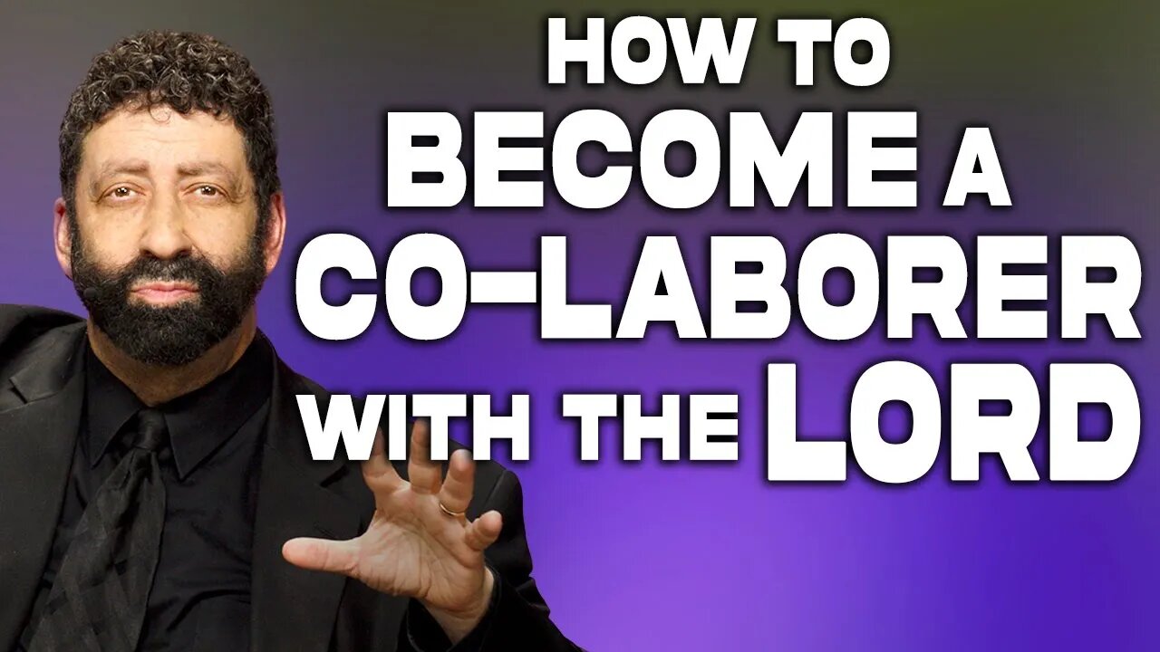 How to Become a Co-Laborer with the Lord | Jonathan Cahn Sermon